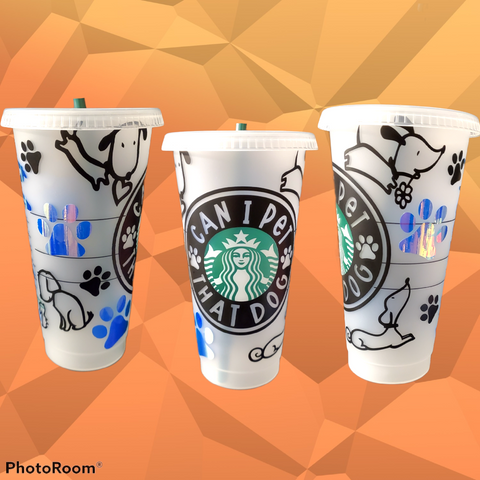 Can I Pet That Dog Starbucks Venti (24oz) Reusable Cold Cup
